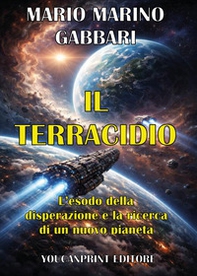 Il terracidio. L'esodo della disperazione - Librerie.coop