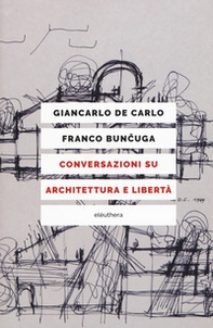 Conversazioni su architettura e libertà - Librerie.coop