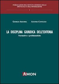 La disciplina giuridica dell'editoria. Normative e problematiche - Librerie.coop