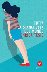 Tutta la stanchezza del mondo - Librerie.coop