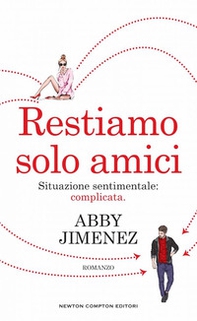 Restiamo solo amici - Librerie.coop