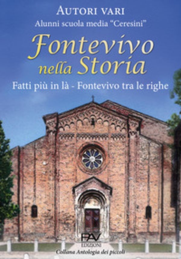 Fontevivo nella storia. Fatti più in là Fontevivo tra le righe - Librerie.coop Fontevivo nella storia. Fatti più in là Fontevivo tra le righe - Librerie.coop