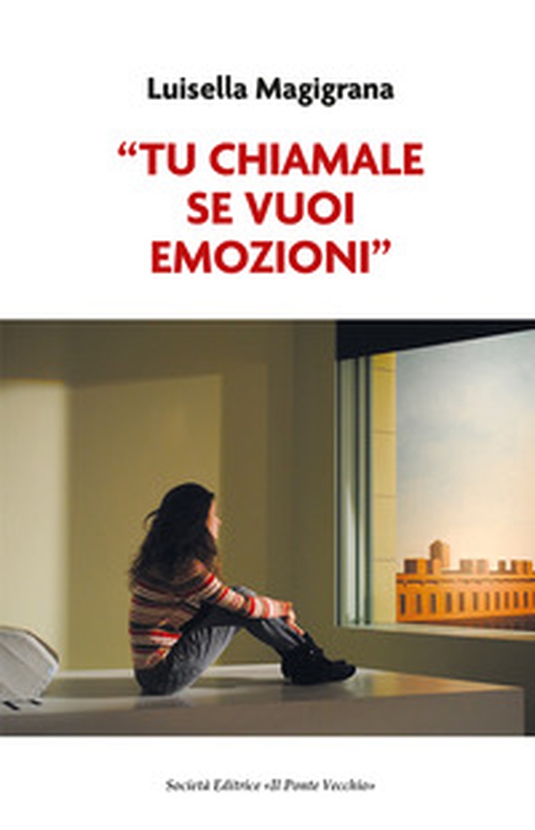 «Tu chiamale se vuoi emozioni» - Librerie.coop «Tu chiamale se vuoi emozioni» - Librerie.coop