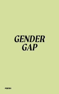Gender gap. Ediz. italiana - Librerie.coop Gender gap. Ediz. italiana - Librerie.coop