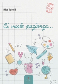 Ci vuole pazienza... - Librerie.coop