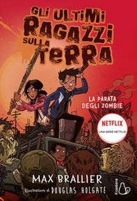 La parata degli zombie. Gli ultimi ragazzi sulla Terra - Librerie.coop