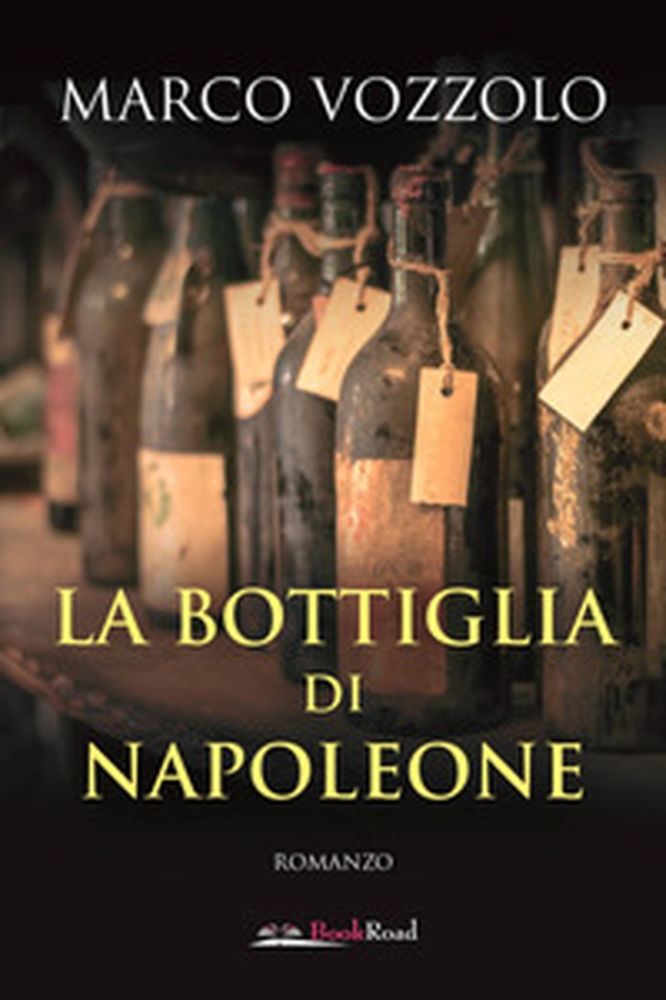 La bottiglia di Napoleone - Librerie.coop La bottiglia di Napoleone - Librerie.coop