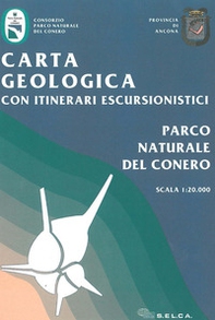 Parco naturale del Conero. Carta geologica con itinerari escursionistici 1:20.000 - Librerie.coop