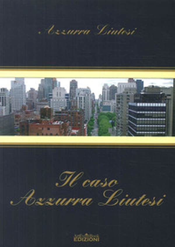 Il caso Azzurra Liutesi - Librerie.coop Il caso Azzurra Liutesi - Librerie.coop