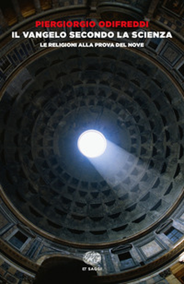 Il Vangelo secondo la scienza. Le religioni alla prova del nove - Librerie.coop Il Vangelo secondo la scienza. Le religioni alla prova del nove - Librerie.coop
