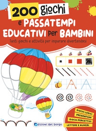 200 giochi e passatempi educativi per bambini. Tanti giochi e attività per imparare divertendosi - Librerie.coop