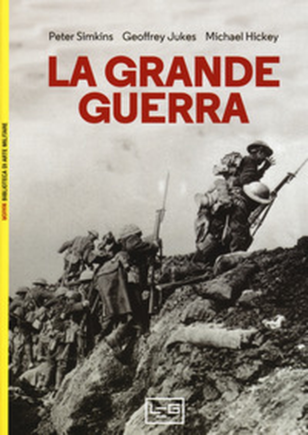 La Grande guerra - Librerie.coop La Grande guerra - Librerie.coop