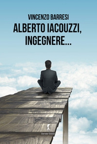 Alberto Iacouzzi, ingegnere... - Librerie.coop