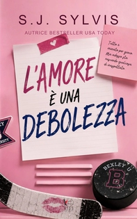 L'amore è una debolezza - Librerie.coop