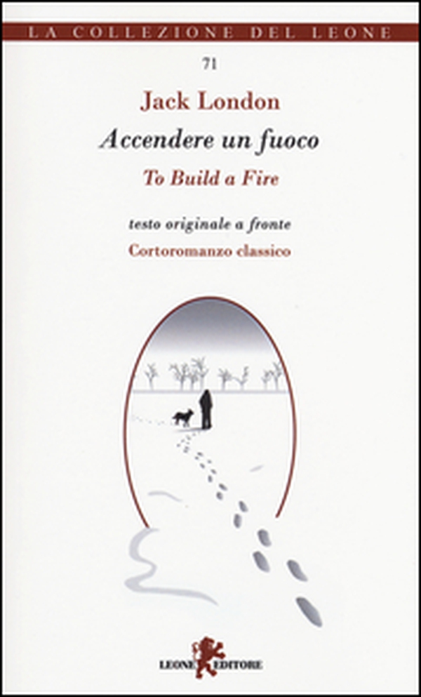Accendere un fuoco-To build a fire. Testo inglese a fronte - Librerie.coop Accendere un fuoco-To build a fire. Testo inglese a fronte - Librerie.coop