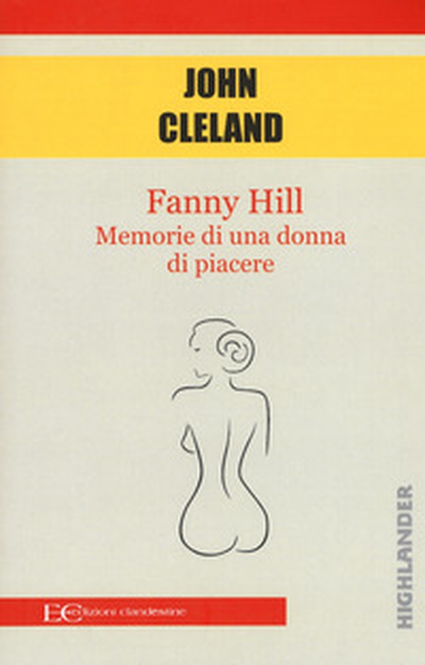 Fanny Hill. Memorie di una donna di piacere - Librerie.coop Fanny Hill. Memorie di una donna di piacere - Librerie.coop