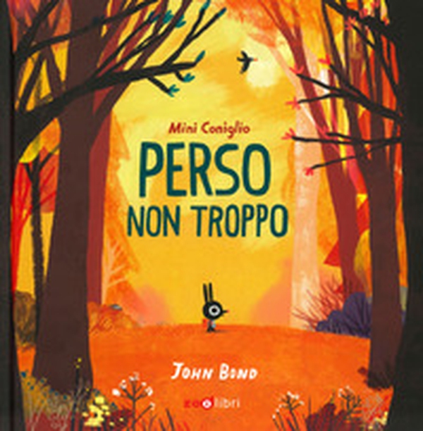 Mini Coniglio. Perso non troppo - Librerie.coop Mini Coniglio. Perso non troppo - Librerie.coop