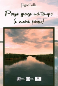 Poesie sparse nel tempo (e nuove poesie) - Librerie.coop Poesie sparse nel tempo (e nuove poesie) - Librerie.coop