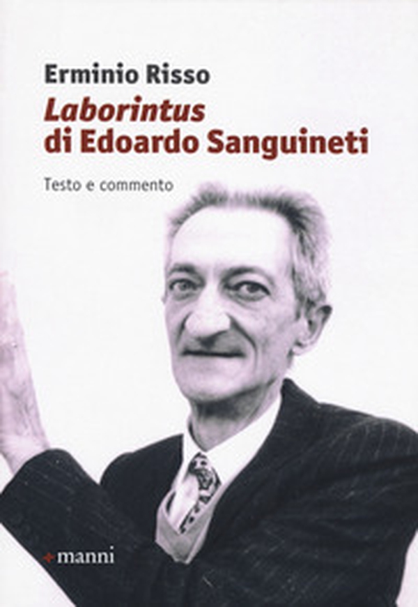 «Laborintus» di Edoardo Sanguineti. Testo e commento - Librerie.coop «Laborintus» di Edoardo Sanguineti. Testo e commento - Librerie.coop