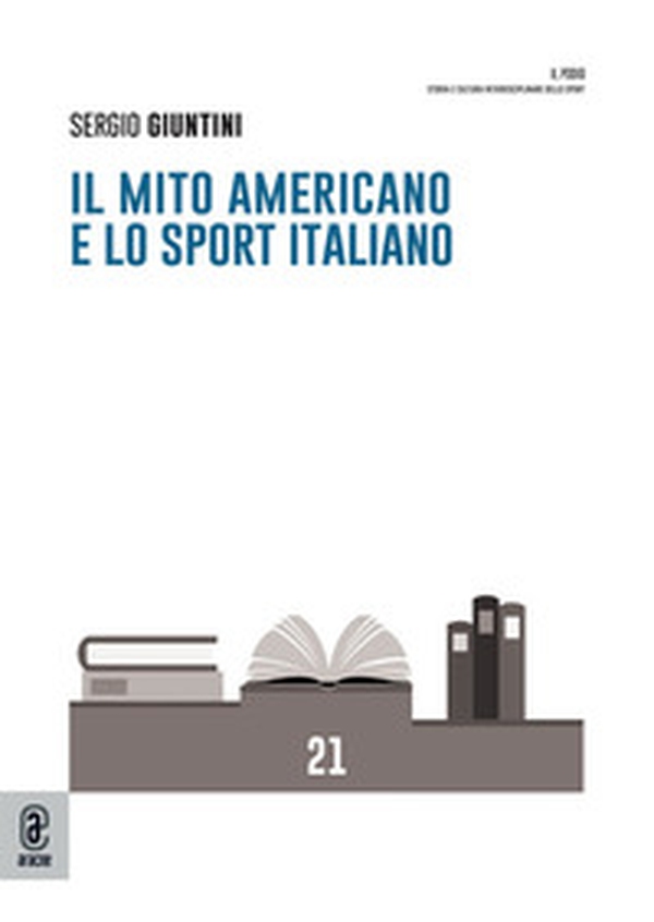 Il mito americano e lo sport italiano - Librerie.coop