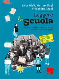 Leggere la scuola. Antologia e laboratori per la scuola secondaria di primo grado - Librerie.coop Leggere la scuola. Antologia e laboratori per la scuola secondaria di primo grado - Librerie.coop