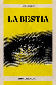 La bestia - Librerie.coop La bestia - Librerie.coop