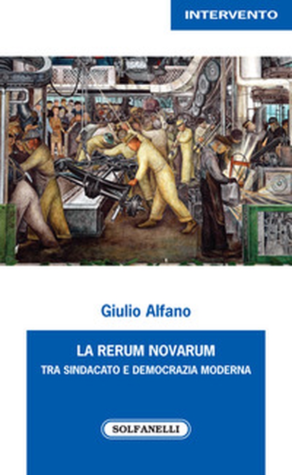 La rerum novarum tra sindacato e democrazia moderna - Librerie.coop La rerum novarum tra sindacato e democrazia moderna - Librerie.coop