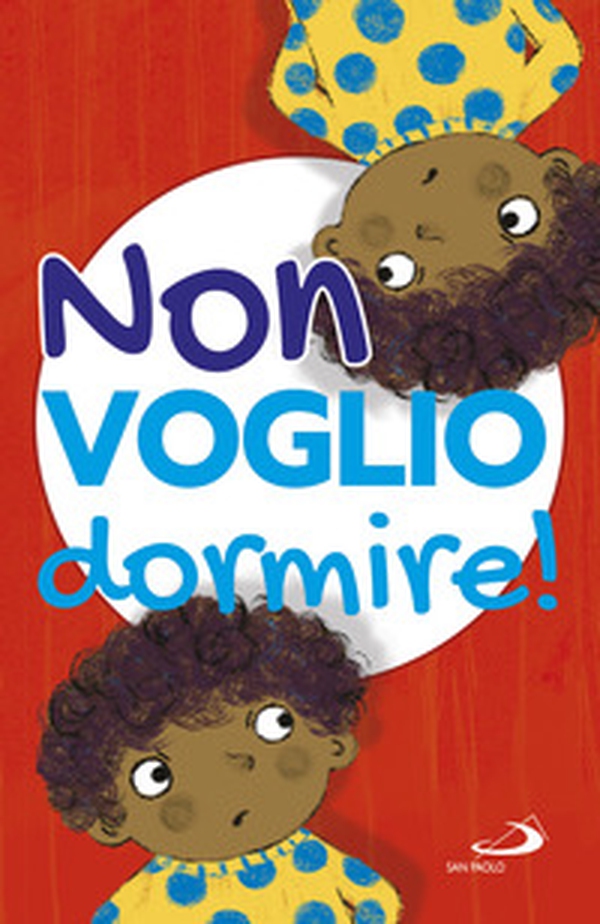 Non voglio dormire! - Librerie.coop Non voglio dormire! - Librerie.coop