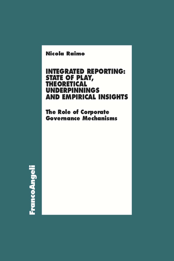 Integrated Reporting: State of Play, Theoretical Underpinnings and Empirical Insights - Librerie.coop Integrated Reporting: State of Play, Theoretical Underpinnings and Empirical Insights - Librerie.coop