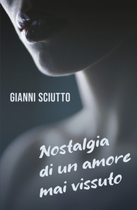 Nostalgia di un amore mai vissuto - Librerie.coop
