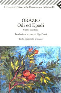 Odi ed epodi. Canto secolare. Testo latino a fronte - Librerie.coop Odi ed epodi. Canto secolare. Testo latino a fronte - Librerie.coop