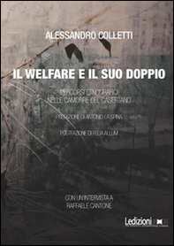 Il welfare ed il suo doppio. Percorsi etnografici nelle camorre del casertano - Librerie.coop Il welfare ed il suo doppio. Percorsi etnografici nelle camorre del casertano - Librerie.coop