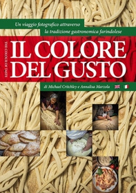 Il colore del gusto. Un viaggio fotografico attraverso la tradizione gastronomica farindolese. Ediz. italiana e inglese - Librerie.coop