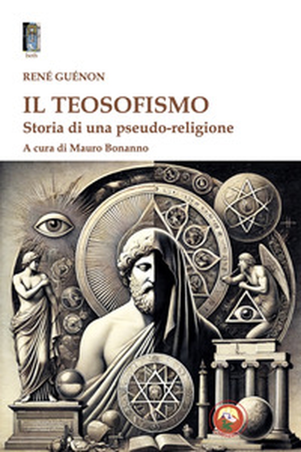 Il teosofismo. Storia di una pseudo-religione - Librerie.coop Il teosofismo. Storia di una pseudo-religione - Librerie.coop