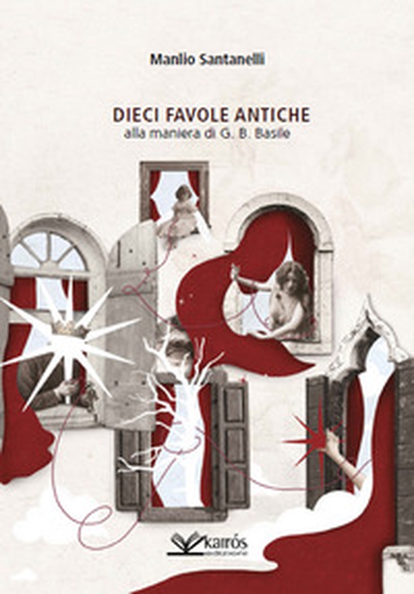 Dieci favole antiche alla maniera di G. B. Basile - Librerie.coop Dieci favole antiche alla maniera di G. B. Basile - Librerie.coop