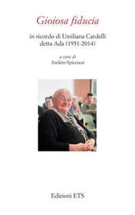 Gioiosa fiducia. In ricordo di Umiliana Cardelli detta Ada (1951-2014) - Librerie.coop