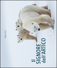 Il signore dell'Artico - Librerie.coop