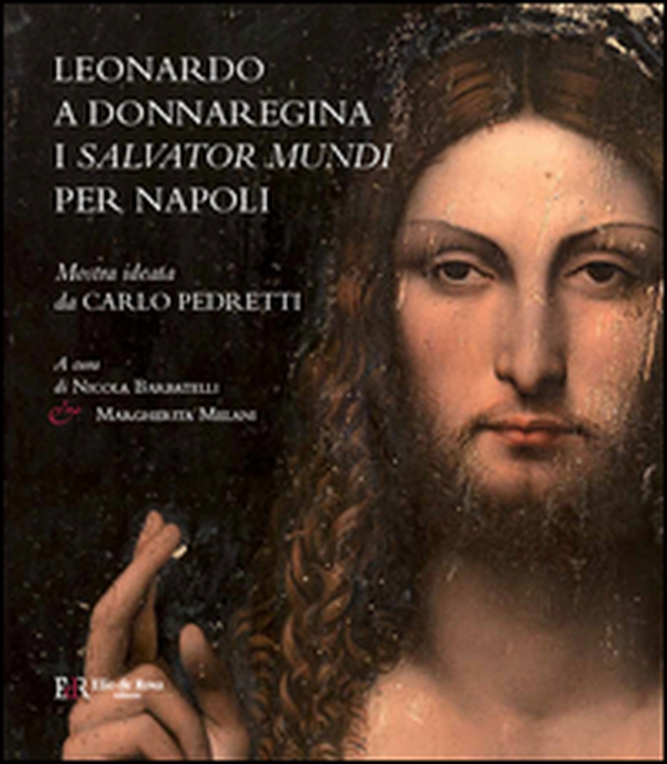Leonardo a Donnaregina. I Salvator Mundi per Napoli (Napoli, Museo Diocesano, 12 gennaio-30 marzo 2017) - Librerie.coop Leonardo a Donnaregina. I Salvator Mundi per Napoli (Napoli, Museo Diocesano, 12 gennaio-30 marzo 2017) - Librerie.coop