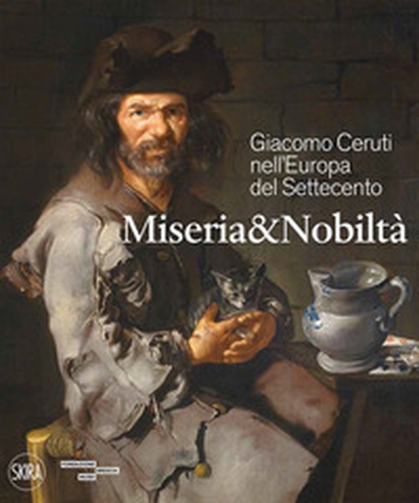 Giacomo Ceruti nell'Europa del Settecento. Miseria e nobiltà - Librerie.coop Giacomo Ceruti nell'Europa del Settecento. Miseria e nobiltà - Librerie.coop