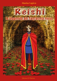 Reishi. La leggenda del fantasma rosso - Librerie.coop Reishi. La leggenda del fantasma rosso - Librerie.coop