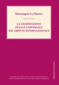 La giurisdizione penale universale nel diritto internazionale - Librerie.coop