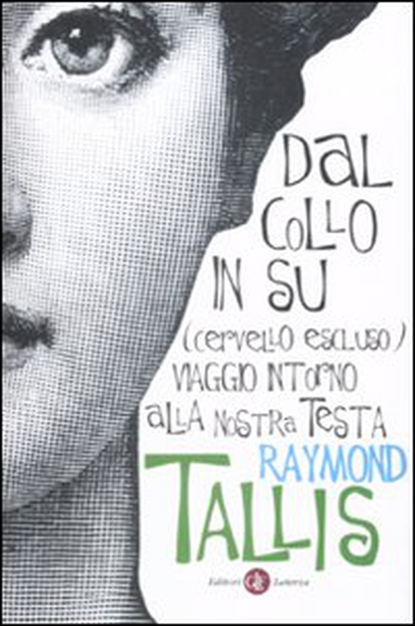 Dal collo in su (cervello escluso). Viaggio intorno alla nostra testa - Librerie.coop Dal collo in su (cervello escluso). Viaggio intorno alla nostra testa - Librerie.coop