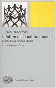 Il futuro della natura umana. I rischi di una genetica liberale - Librerie.coop