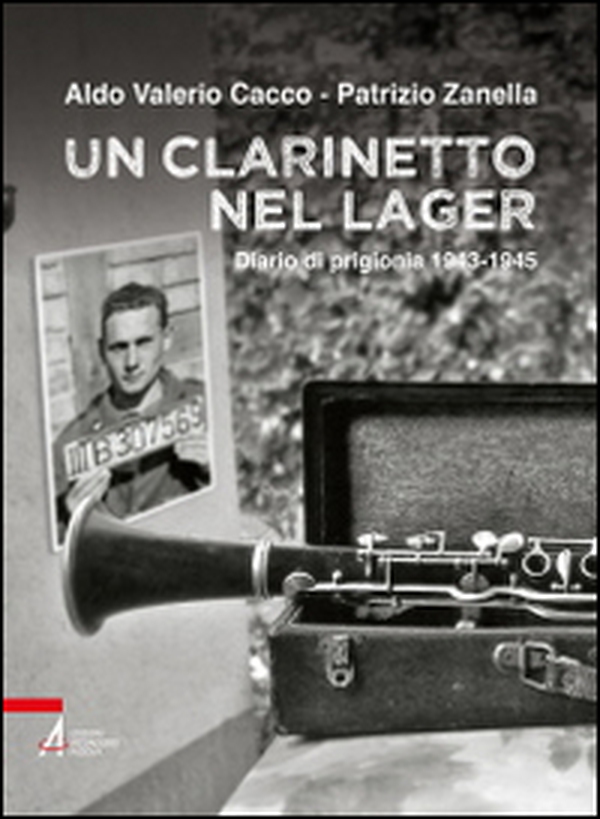 Un clarinetto nel lager. Diario di prigionia 1943-1945 - Librerie.coop Un clarinetto nel lager. Diario di prigionia 1943-1945 - Librerie.coop