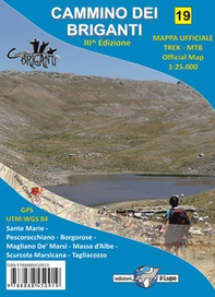 Cammino dei briganti. Comuni di Sante Marie, Tagliacozzo, Borgorose, Magliano de' Marsi, Pescorocchiano, Scurcola Marsicana. Mappa ufficiale 1:25 000 - Librerie.coop