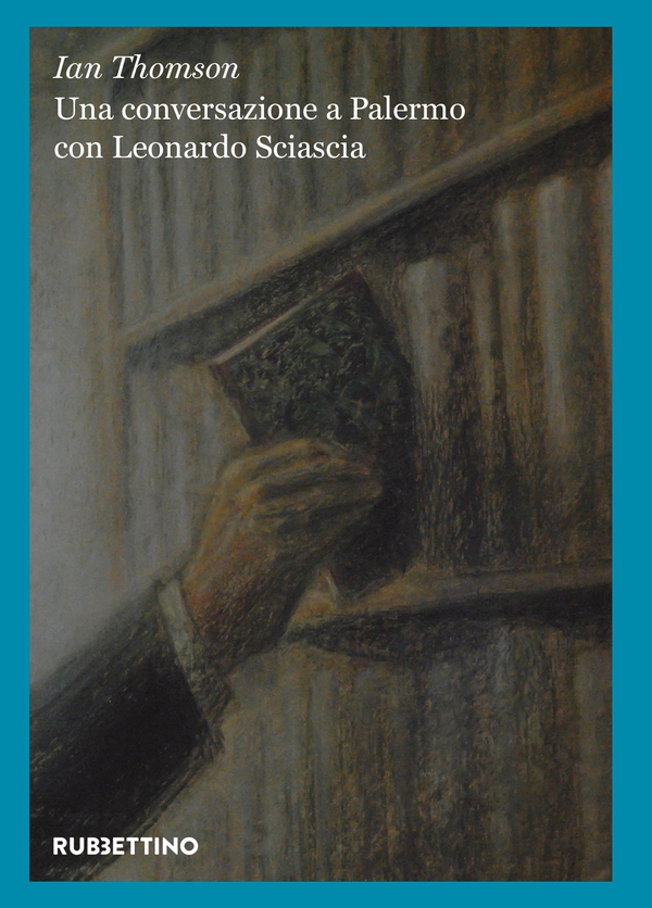 Una conversazione a Palermo con Leonardo Sciascia - Librerie.coop Una conversazione a Palermo con Leonardo Sciascia - Librerie.coop