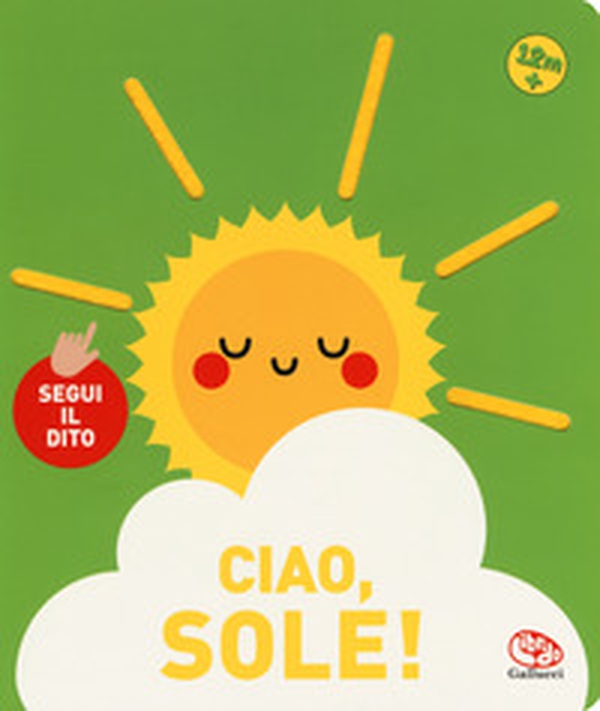 Ciao, sole! Segui il dito - Librerie.coop Ciao, sole! Segui il dito - Librerie.coop