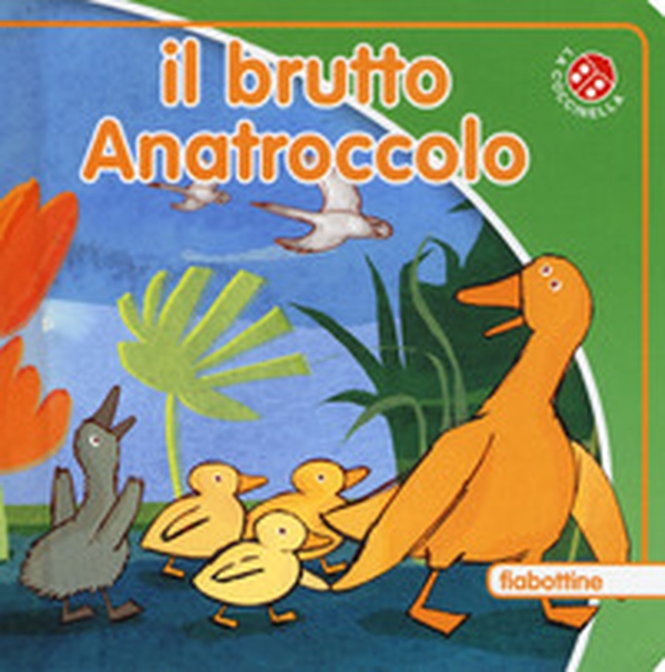 Il brutto anatroccolo - Librerie.coop Il brutto anatroccolo - Librerie.coop