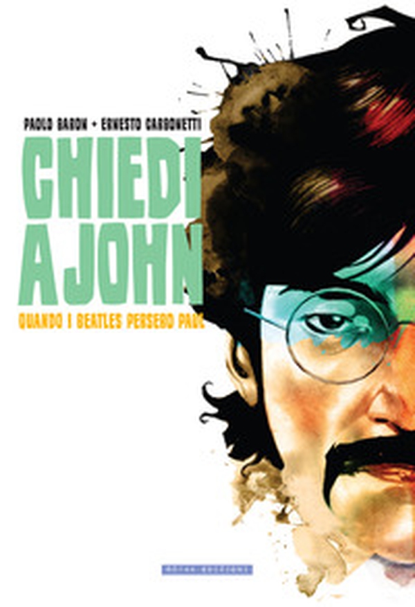 Chiedi a John. Quando i Beatles persero Paul - Librerie.coop Chiedi a John. Quando i Beatles persero Paul - Librerie.coop