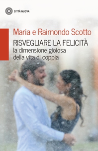 Risvegliare la felicità - Librerie.coop